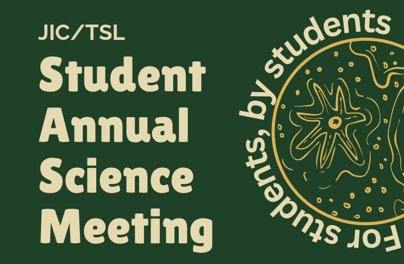 🌱 The JIC/TSL Student Annual Science Meeting 2025 🧬